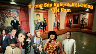 Bảo Tàng Tượng Sáp” Chiêm Ngưỡng Tượng Sáp Nghệ Sĩ Việt Nam