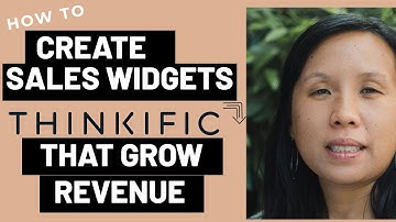 How to Create & Utilize Sales Widgets in Thinkific to Grow Revenue?