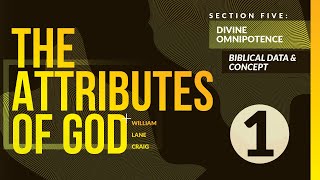 5:1 - Omnipotence - Biblical Data & Concept | Advanced Course - The Attributes of God