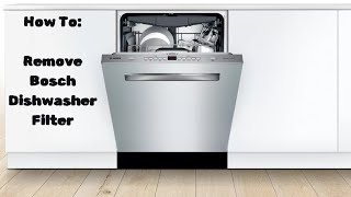 How to Remove Bosch Dishwasher Filter for Cleaning