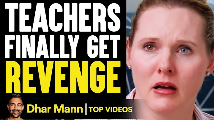 TEACHERS Finally Get REVENGE, What Happens Is Shocking | Dhar Mann