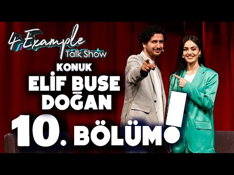 4 Example Talk Show 10. Bölüm | Konuk: Elif Buse Doğan