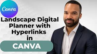 How to Make a Landscape Digital Planner with Hyperlinks in Canva - 2026 Guide