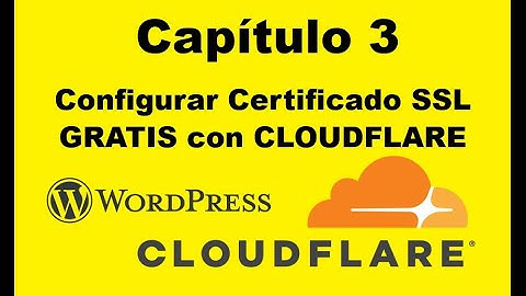 Curso Wordpress GRATIS Capitulo 3 - Configurar Certificado SSL GRATIS con CLOUDFLARE