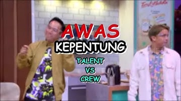 Awas Kepentung: Talent VS Crew | OPERA VAN JAVA (04/01/21) Part 2