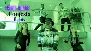 Fresh Jumbe - Conjesta Remix -  video