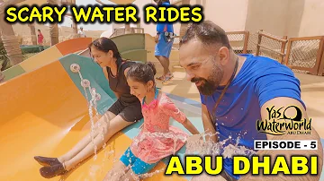 Scary Water Rides in Abu Dhabi | Dubai 😱 Yas Water World Ep. 5 | Harpreet SDC