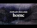 Charlie Puth Home Ft Hikaru Utada Lyrics