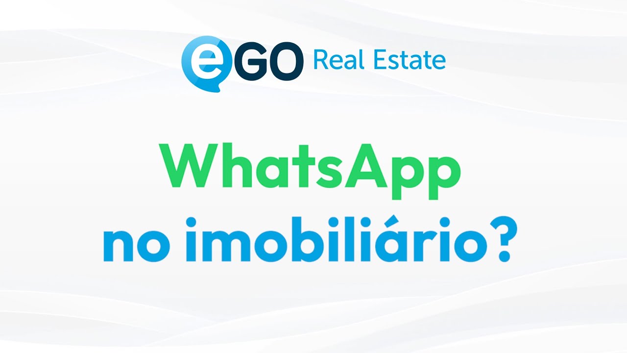 eGO WhatsApp | WhatsApp no imobiliário?