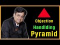 Objection handling pyramid  teamsumondatta vestige youtube.