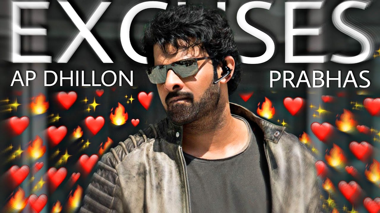 Excuses (AP Dhillon) Ft. Prabhas🔥/Prabhas Attitude🔥/Prabhas Mass WhatsApp Status🔥/Excuses Status💔