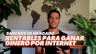 5 Nichos de mercados rentables para ganar dinero por Internet