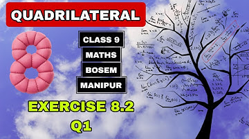 Exercise 8.2 | Q1 | QUADRILATERAL | CHAPTER 8 | CLASS 9 | BOSEM | MATHS | MANIPUR