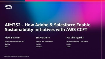 AWS re:Invent 2025 - How Adobe & Salesforce enable sustainability initiatives with AWS CCFT (AIM332)