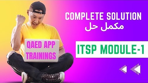 ITSP Training || Module 1 || QAED App Trainings, Complete Details of ITSP Training || ITSP Training