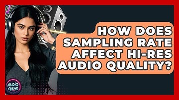 How Does Sampling Rate Affect Hi-res Audio Quality? - Audio Gear Insider