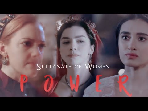 Sultanate of Women | Power