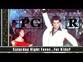 Saturday Night Fever - PG vs. R-Rated Versions