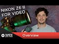 Videography with the Nikon Z6 II | Overview