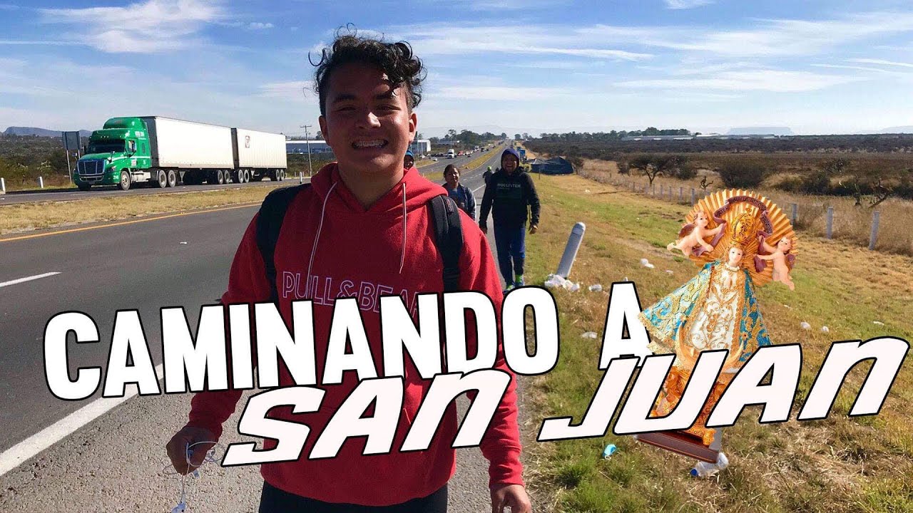 ¡CAMINANDO A SAN JUAN DE LOS