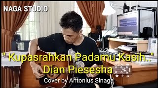 ' Kupasrahkan Padamu' - Dian Piesesha