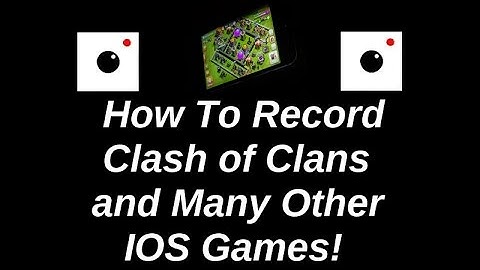 How to Record Clash of Clans Gameplay using iRec