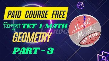 Tripura TET-1 Math// Geometry//Part - 3// Paid Course FREE // Tripura TET // T TET Math