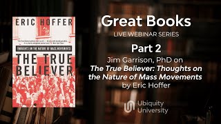 Famous Great Books: Jim Garrison, PhD, on The True Believer by Eric Hoffer; Part 2, Oct 10 2023 Net Worth