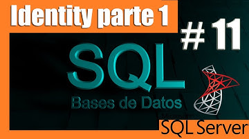 Cursos SQL SERVER #11 identity parte 1