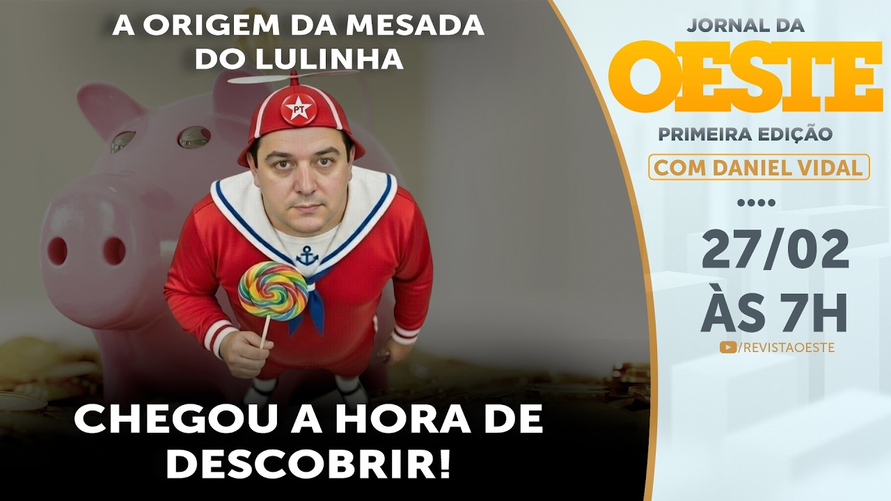 CPMI DO INSS ACABA COM A BLINDAGEM DE LULINHA - JORNAL DA OESTE 1ª EDIÇÃO - 27/02/2026