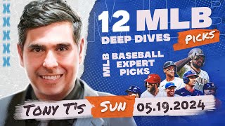 Part 1 - 12 FREE MLB Picks & Predictions by Tony Tellez, Sunday 5/19/24