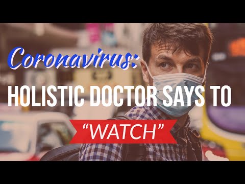Coronavirus: Holistic Doctor,