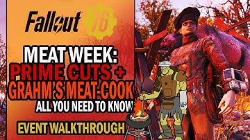Fallout 76 - Meat Week: Everything You Need to Know! - Primal Cuts + Grahms Meat-Cook