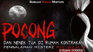 POCONG DAN NENEK TUA DI RUMAH KONTRAKAN - KALO INGAT KEJADIAN INI BIKIN MERINDING (KISAH NYATA)