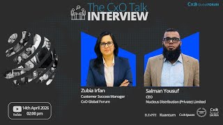 The CxO Talk with Mr. Salman Yousuf, CEO Nucleus Distribution (Private) Limited, by Zubia Irfan
