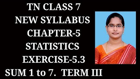 7th Maths T-3 Ch-5 Statistics Ex-5.3 (1 to 7 sums) | Samacheer One plus One channel