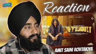 Reaction AMIT SAINI ROHTAKIYA : Affidavit ( Official Video ) | New Haryanvi Songs Haryanavi 2024