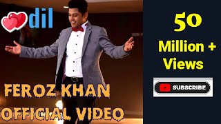 Download Lagu Dil || Feroz khan || official video hd ||feroz khan new song 2023 || feroz khan romantic song || Download Lagu Dil || Feroz khan || official video hd ||feroz khan new song 2023 || feroz khan romantic song ||