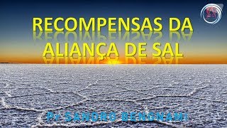 Recompensas da Aliança de Sal / PR SANDRO BENGNAMI Recompensas da Aliança de Sal / PR SANDRO BENGNAMI