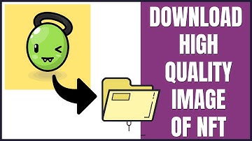 How To Save A High Quality Image Of A NFT