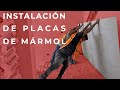INSTALACIÓN DE PLACAS DE MÁRMOL | CASA NATURA