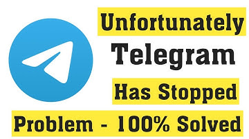 How To Fix Unfortunately Telegram X Has Stopped Error Android   Ios   Fix Telegram X App Not Op