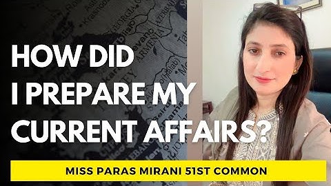 How to cover current affairs for CSS and PMS exam