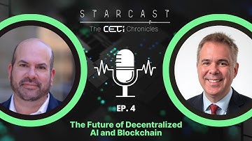 CETI AI StarCast Ep 4. | The Future of Decentralized AI and Blockchain with James Haft