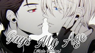 Nightcore - Guys My Age [Male Version]