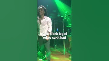 Kaka Slank Joget Orkes sakit hati