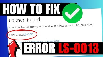 How to Fix Launch Failed Epic Games Launcher LS 0013 Error Code