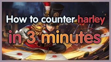 How to counter harley in 3 minutes l Guide l Mobile Legends