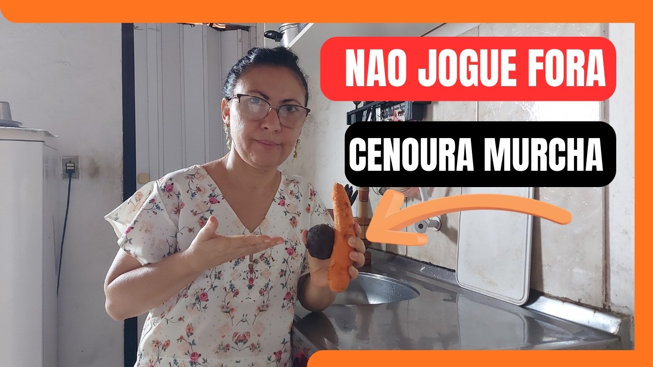 NÃO JOGUE MAIS FORA A CENOURA MURCHA, COMO APROVEITAR ?,VÊM COMIGO, #cozinha