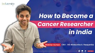 How To Become a Cancer Researcher in India - List of Cancer Research Institutes